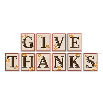 Beistle 90510 Thanksgiving 'Give Thanks' Hanging Streamer, 12 Feet x 5 Inches